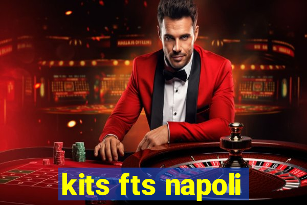 kits fts napoli